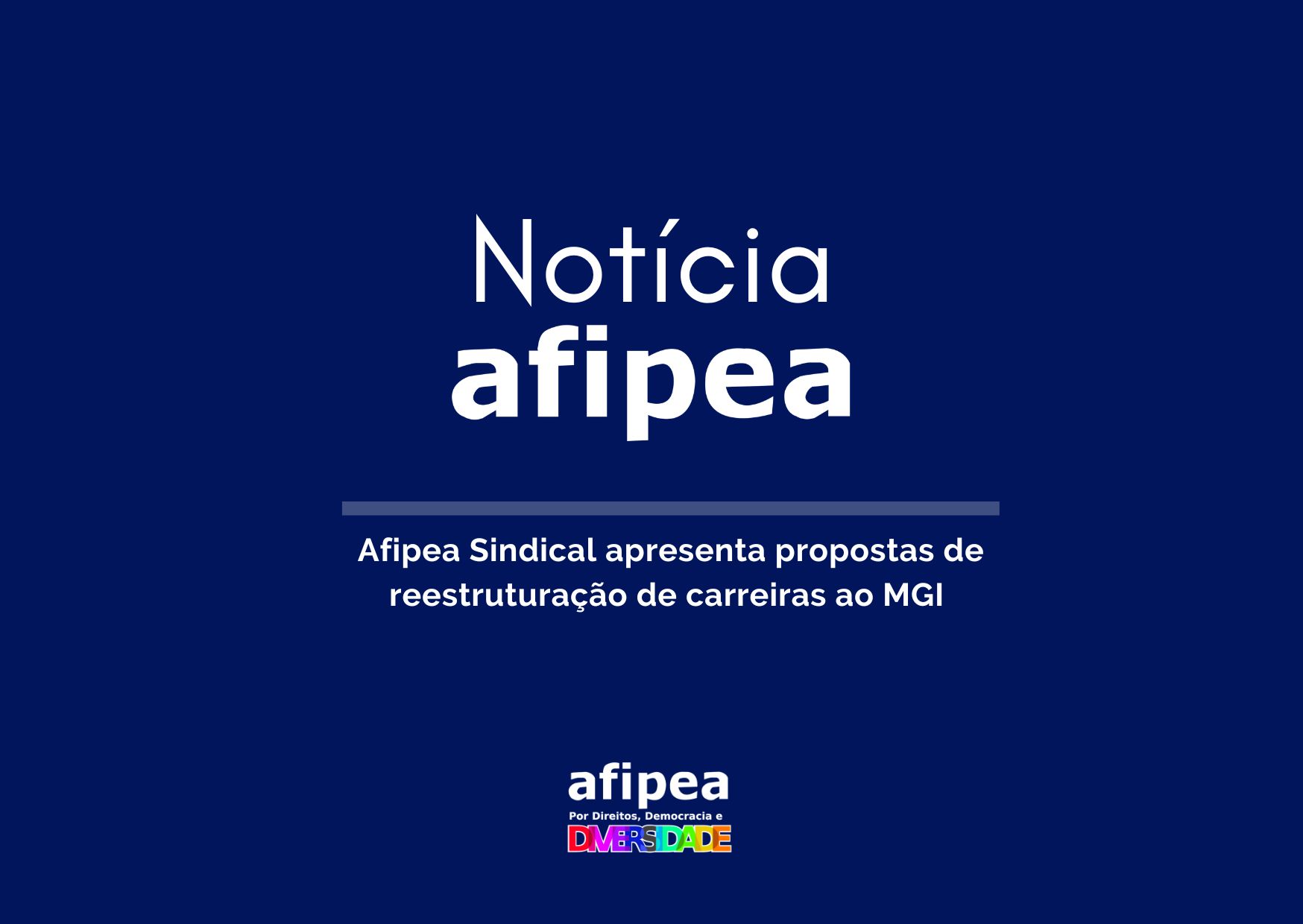 📢 Afipea Sindical apresenta propostas de reestruturação de carreiras ao MGI 
