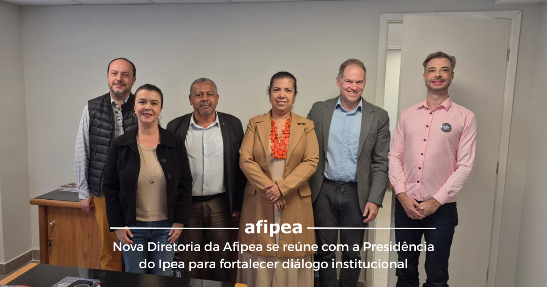 Nova Diretoria da Afipea se reúne com a Presidência do Ipea para fortalecer diálogo institucional