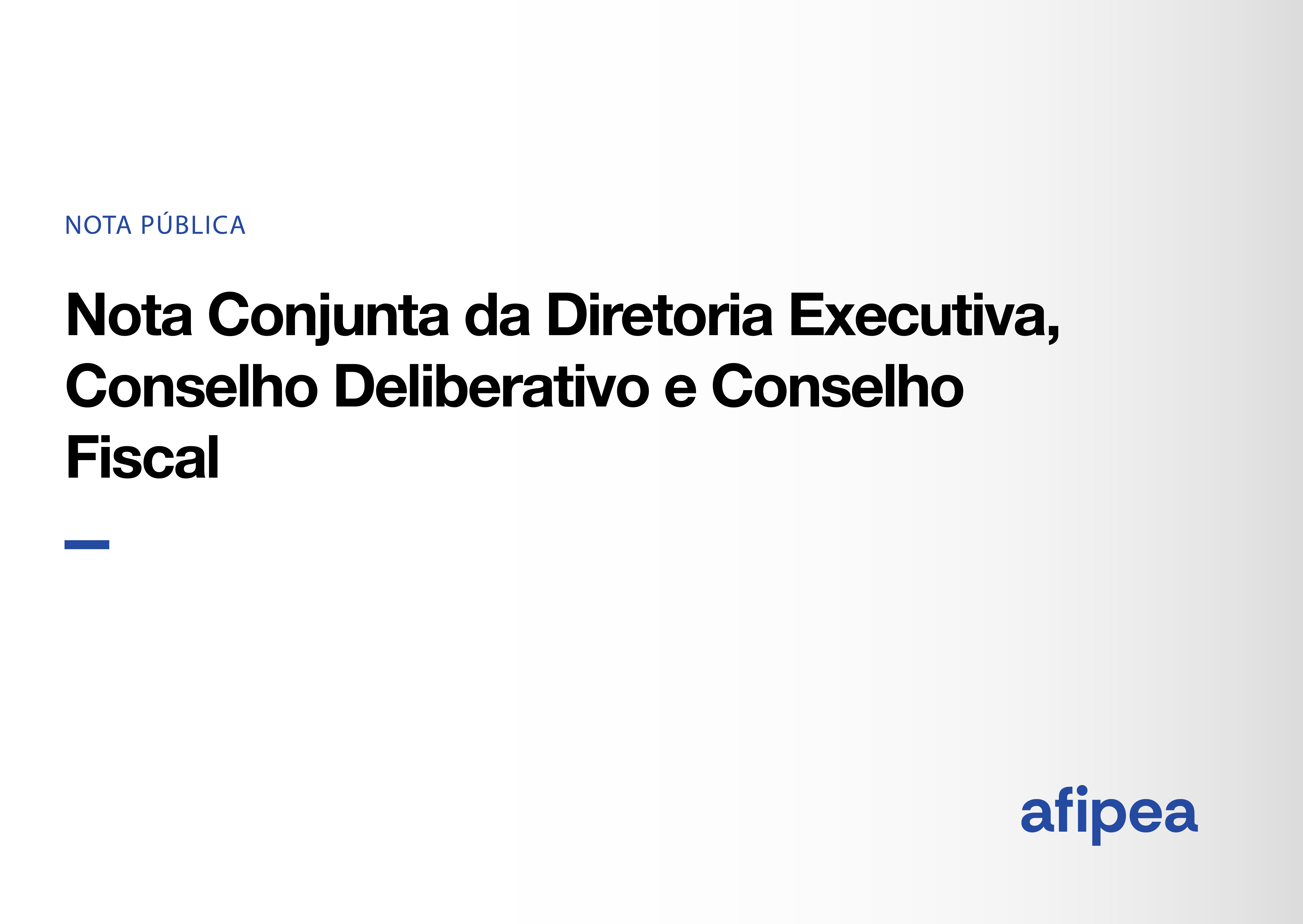 Nota Conjunta da Diretoria Executiva, Conselho Deliberativo e Conselho Fiscal