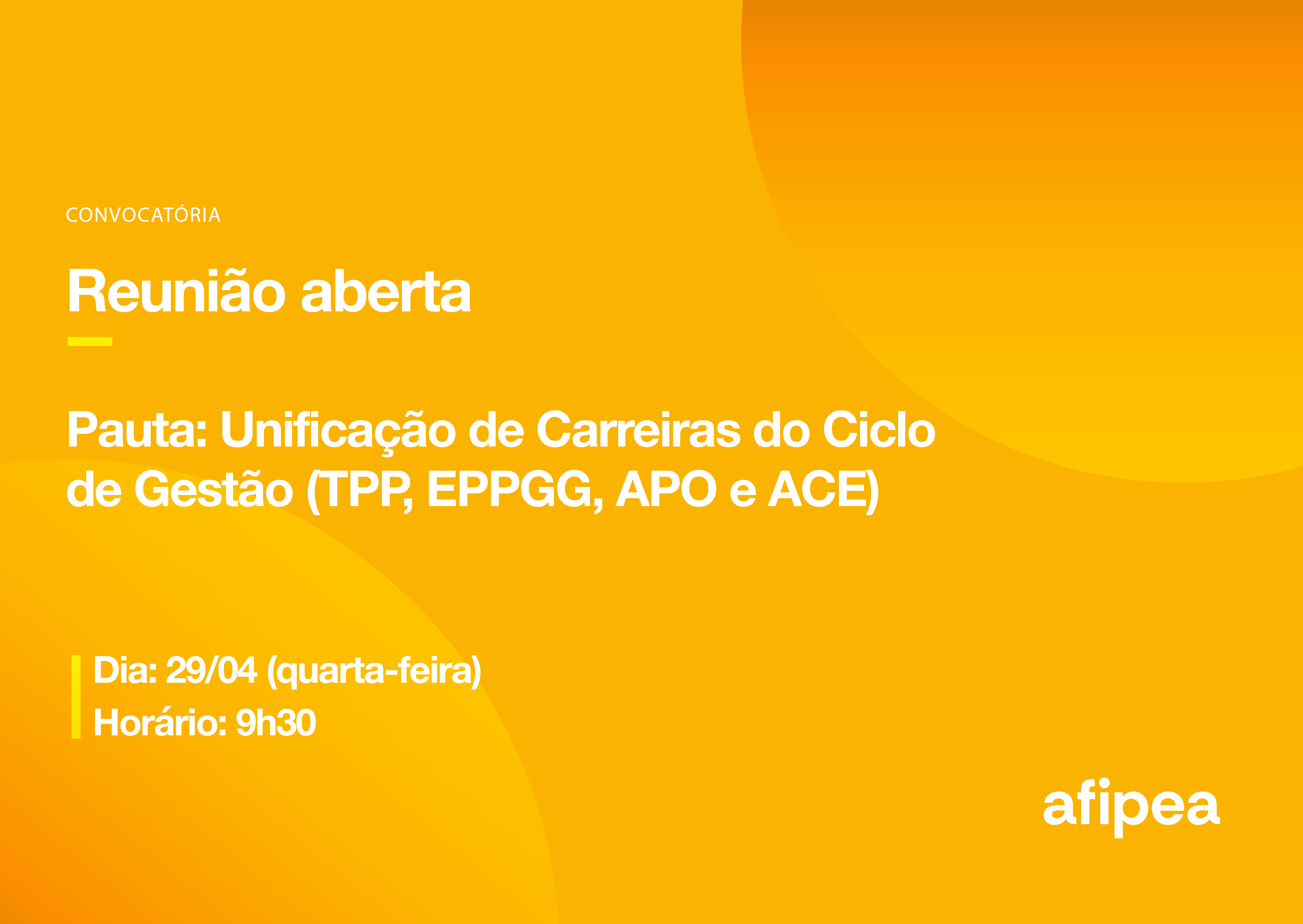 CONVOCATÓRIA: REUNIÃO ABERTA SOBRE UNIFICAÇÃO DE CARREIRAS DO CICLO DE GESTÃO